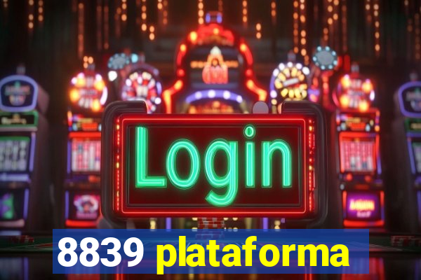 8839 plataforma